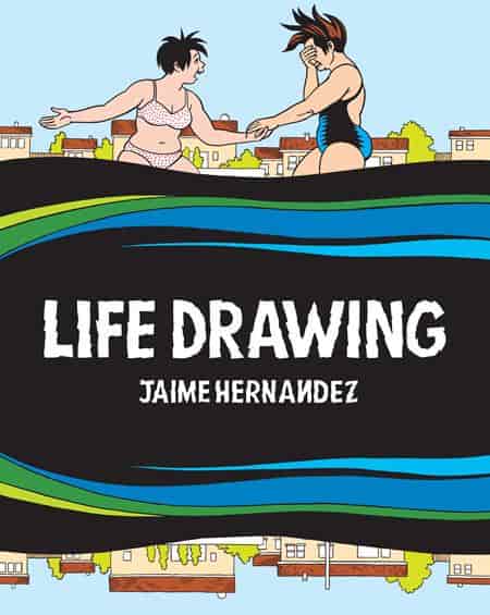 Life Drawing: A Love and Rockets Collection HC #1 - 1224FB434