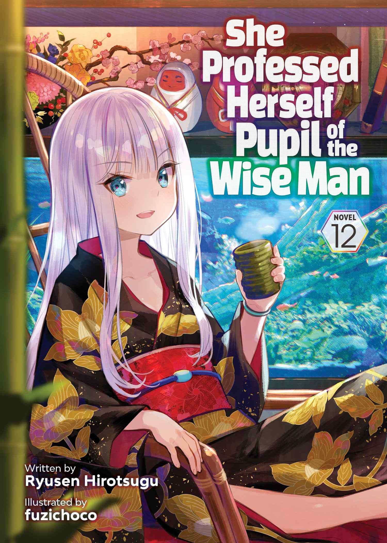 She Professed Herself Pupil of the Wise Man (Light Novel) #12 - 9798888436660