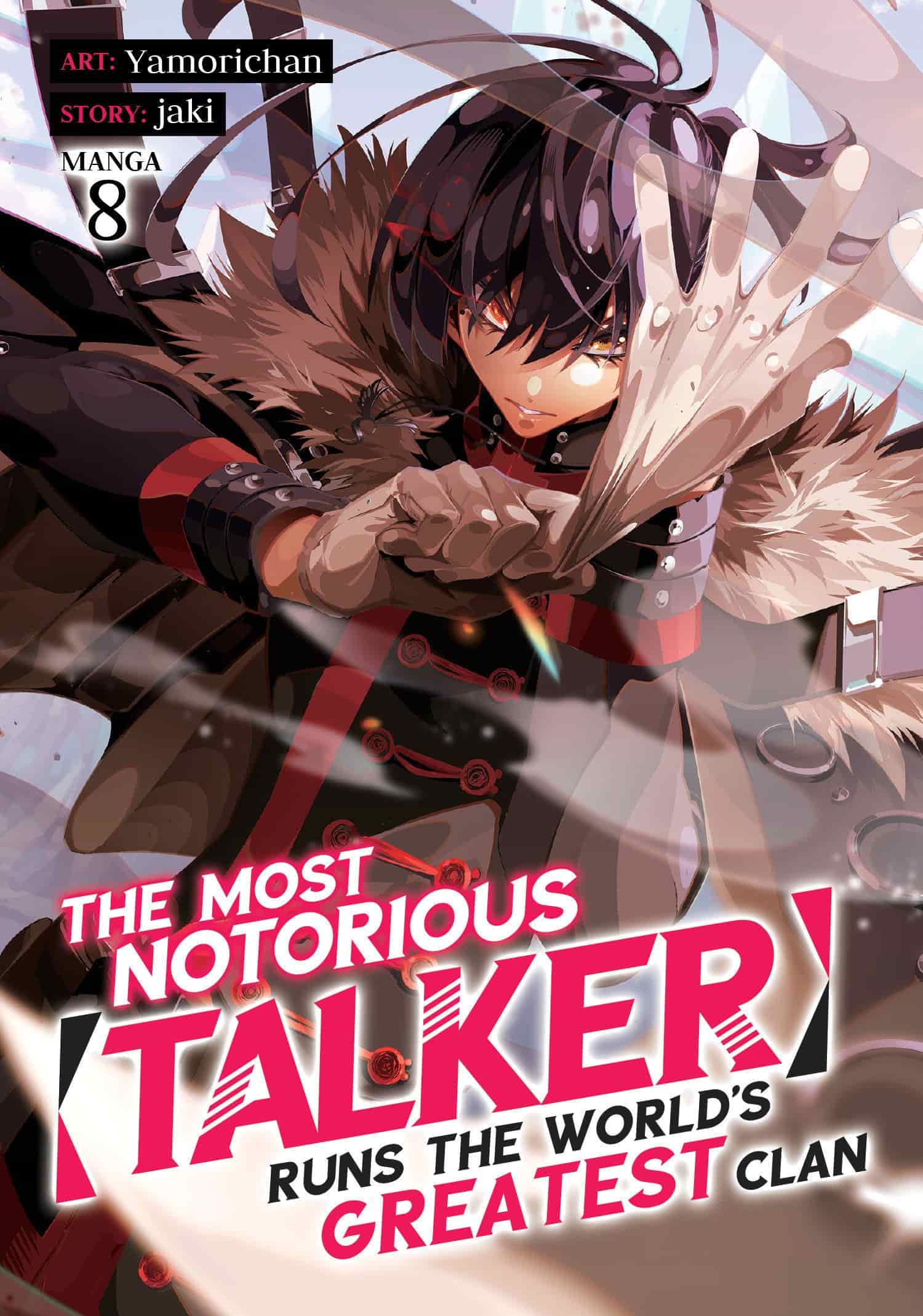 The Most Notorious "Talker" Runs the World's Greatest Clan (Manga) #8 - 9798891602007