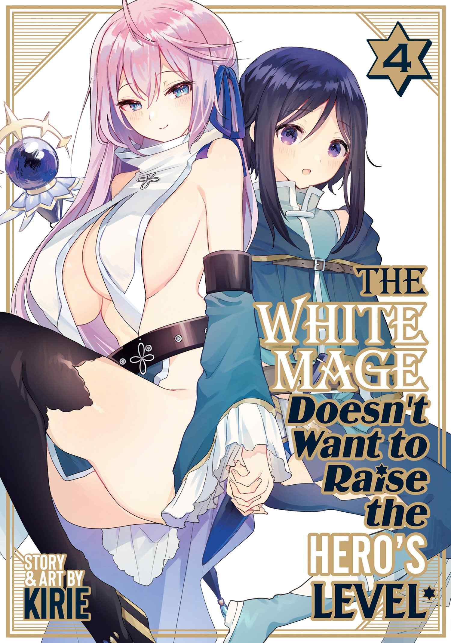 The White Mage Doesn't Want to Raise the Hero's Level #4 - 9798891603011