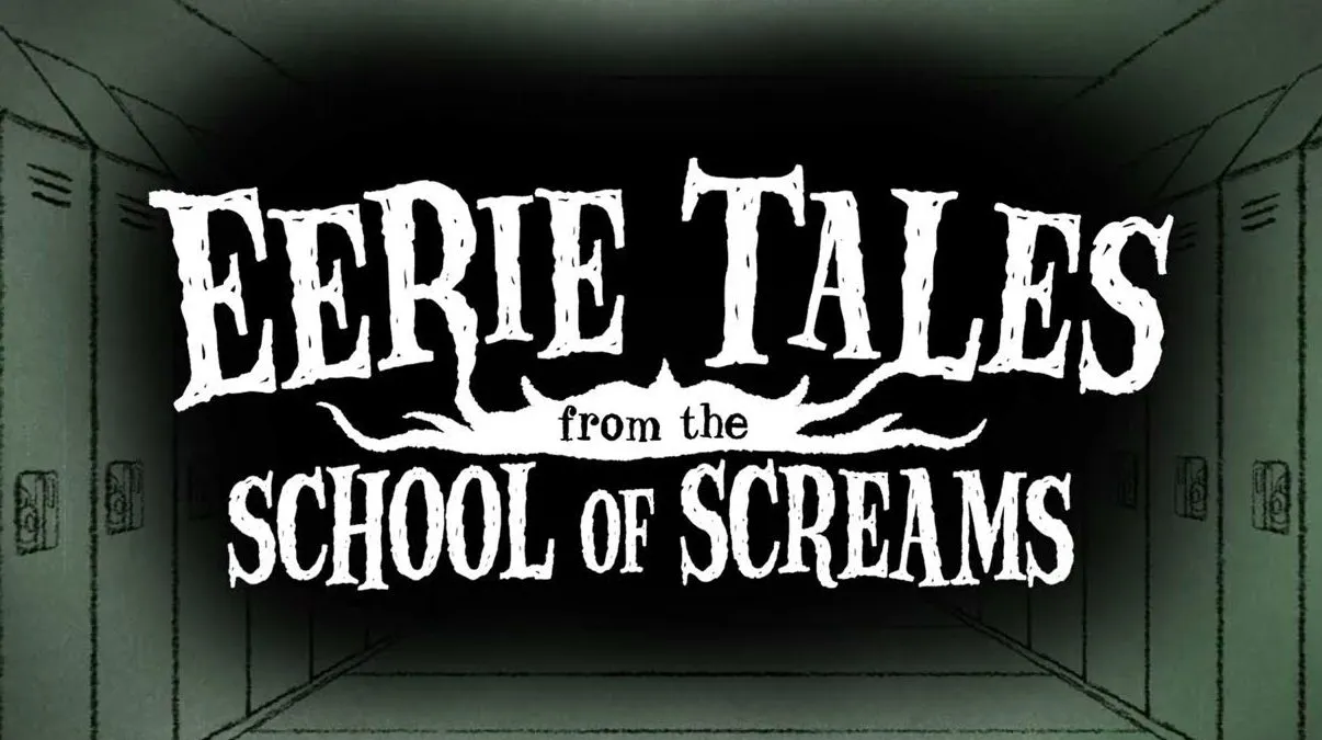 Eerie Tales from the School of Screams