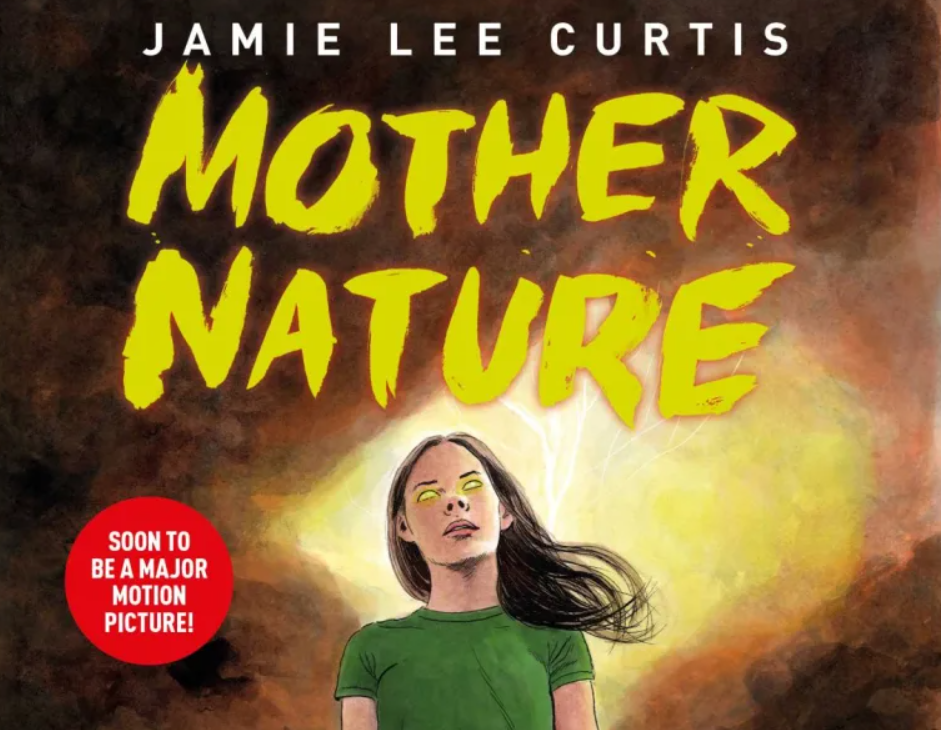 Mother Nature by Jamie Lee Curtis, Russell Goldman, and Karl Stevens