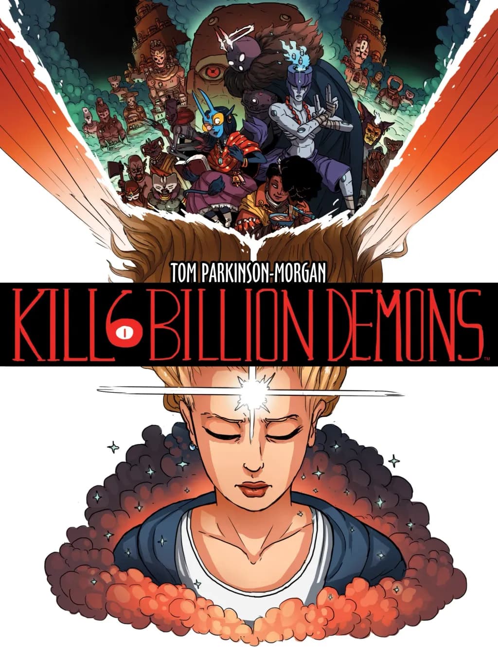 Kill 6 Billion Demons By Tom Parkinson-Morgan