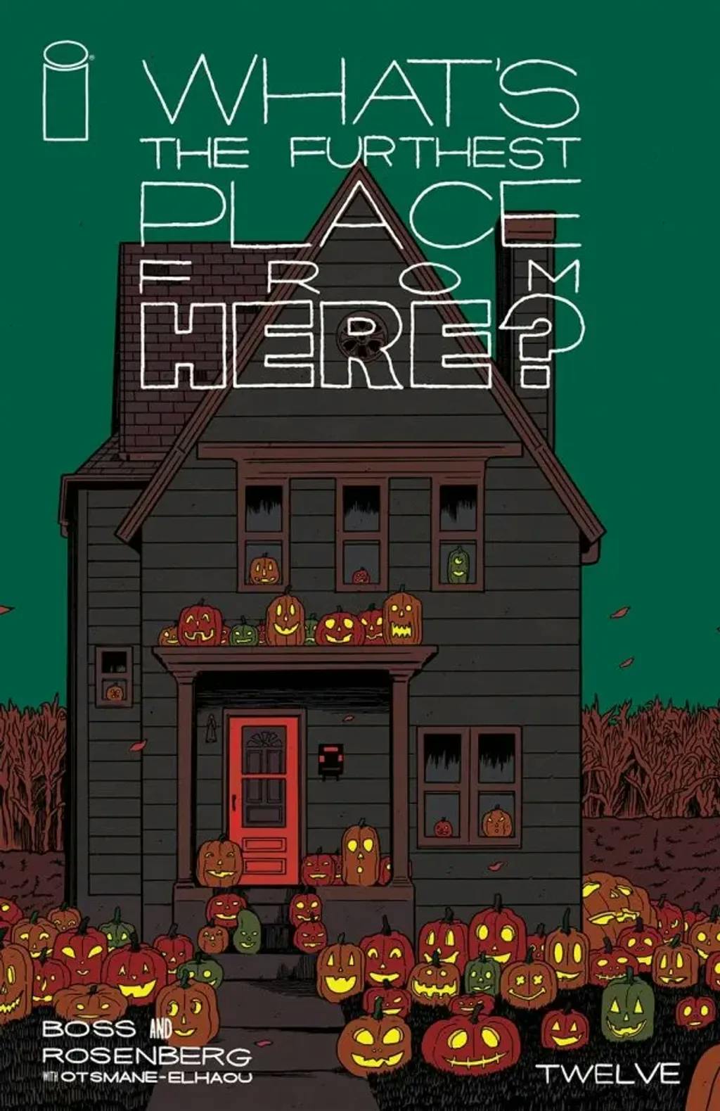 What's the Furthest Place From Here? #12 By Tyler Boss and Matthew Rosenberg